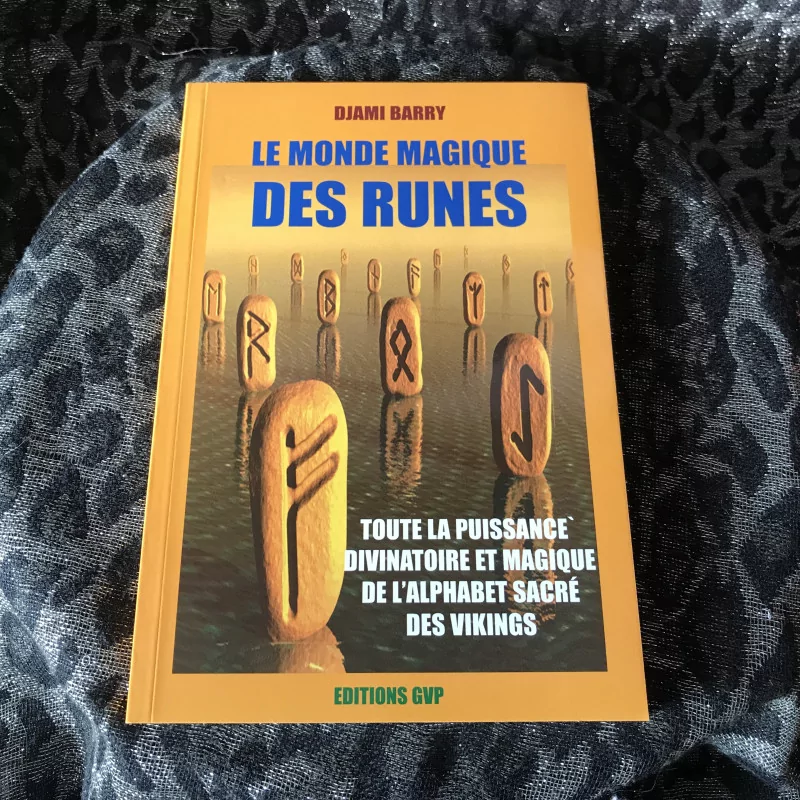 LE MONDE MAGIQUE DES RUNES. Djami Barry